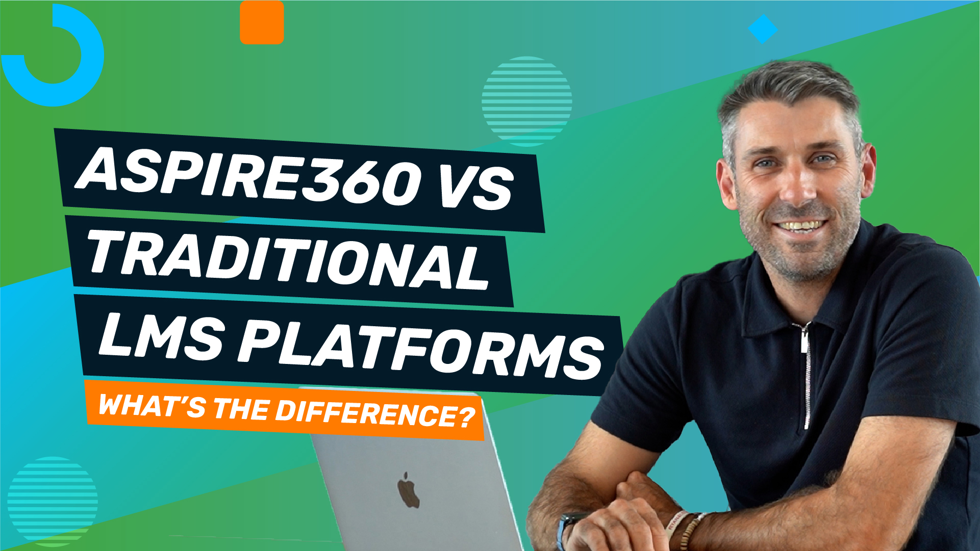 blog image showing Man smiling with laptop, text contains blog title says Aspire360 vs Traditional LMS Platforms